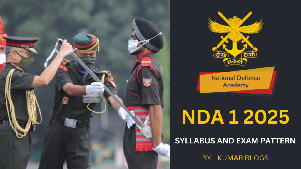 NDA 1 2025 Syllabus and Exam Pattern