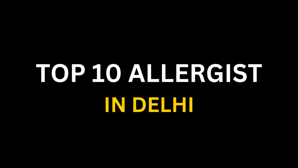 Top 10 Allergist in Delhi